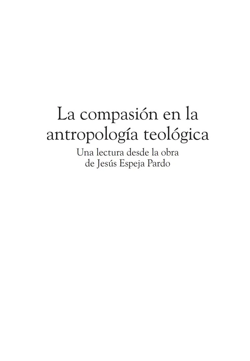 Mejía Correa Iván Fernando La compasión en la antropología teológica Una - фото 1