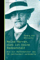 Georg von Wallwitz - Meine Herren, dies ist keine Badeanstalt