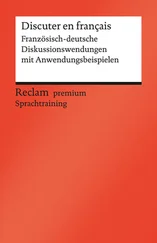Heinz-Otto Hohmann - Discuter en français. Französisch-deutsche Diskussionswendungen mit Anwendungsbeispielen