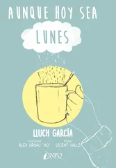 Lluch García - Aunque hoy sea lunes
