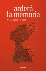 Victoria Mora - Arderá la memoria