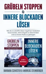 Barbara Schuster - Grübeln stoppen &amp; innere Blockaden lösen 2 in 1 Bundle