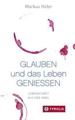 Markus Hofer - Glauben und das Leben genießen