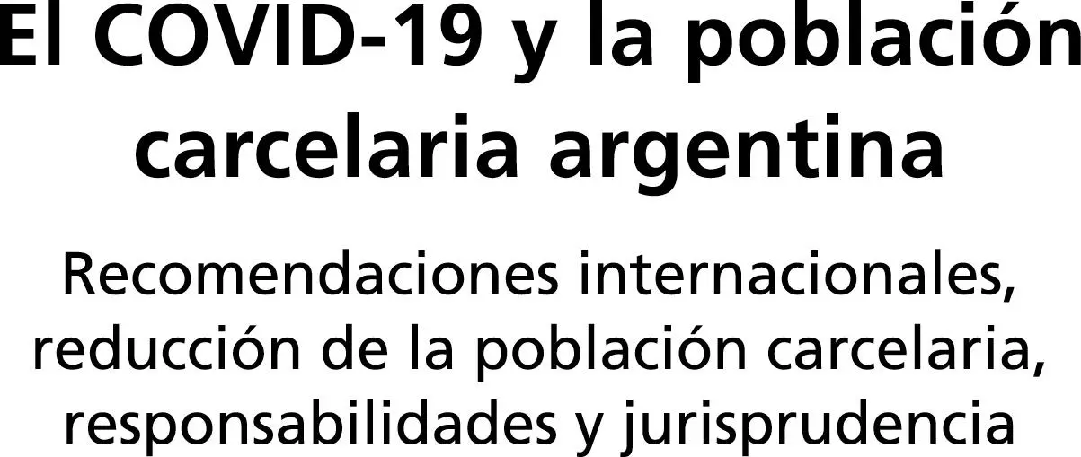 Fleitas Pablo Andrés El Covid19 y la población carcelaria argentina - фото 2