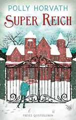 Polly Horvath - Super reich