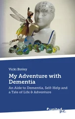 Vicki Binley - My Adventure with Dementia