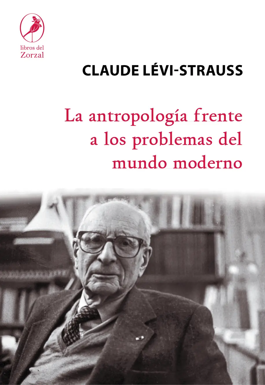 Claude LéviStrauss La antropología frente a los problemas del mundo moderno - фото 1