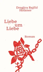 Dragica Rajčić Holzner - Liebe um Liebe
