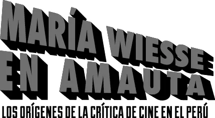 María Wiesse en Amauta los orígenes de la crítica de cine en el Perú Mónica - фото 1