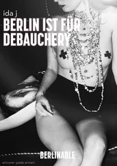 Ida J - Berlin ist für Debauchery