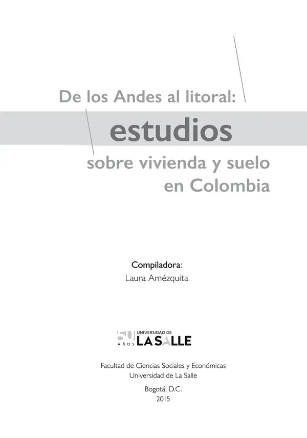 De los Andes al litoral estudios sobre vivienda y suelo en Colombia - фото 2