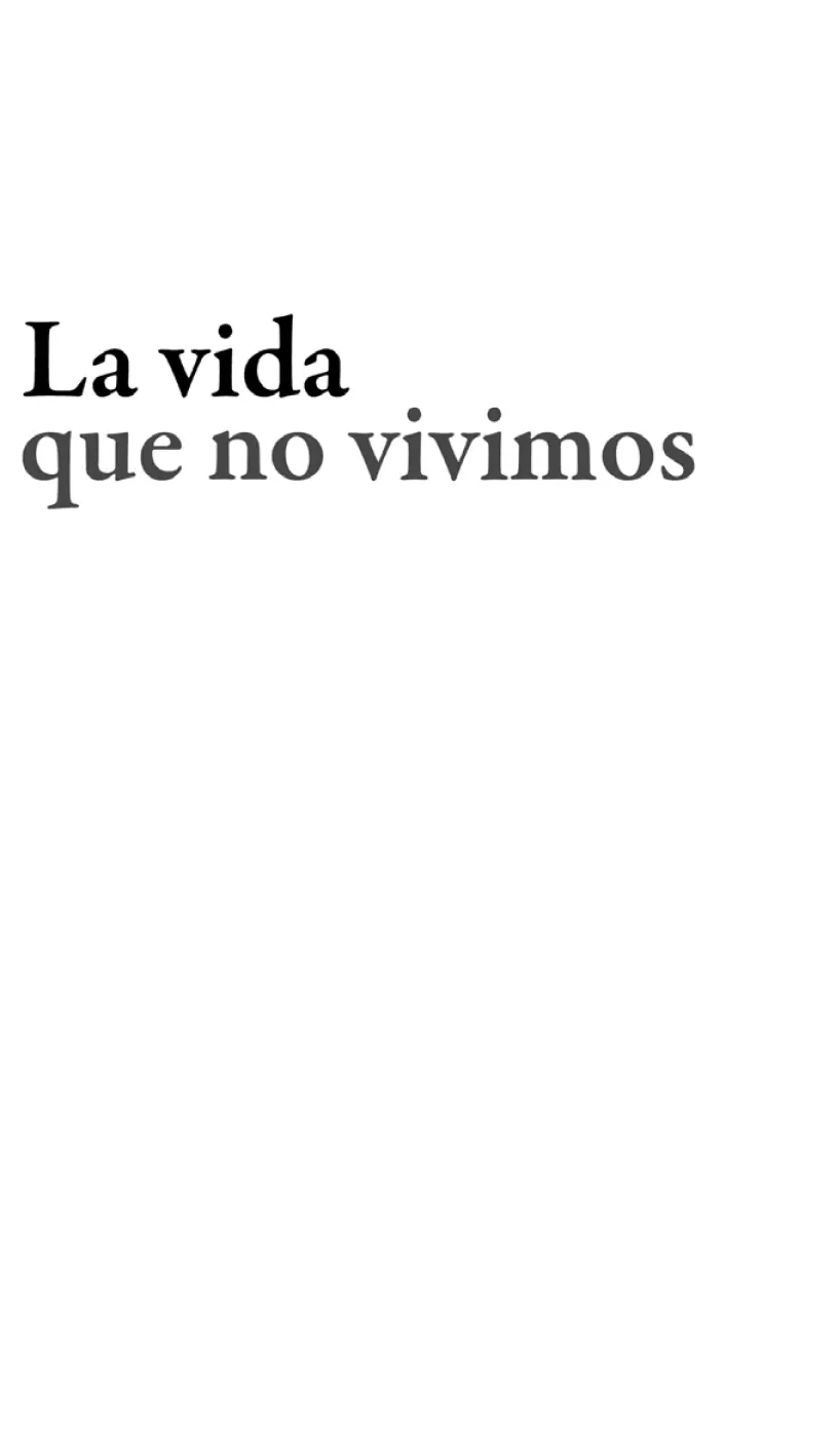 La vida que no vivimos Primera edición octubre 2019 - фото 1