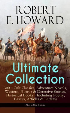 Robert Howard ROBERT E. HOWARD Ultimate Collection – 300+ Cult Classics обложка книги