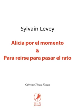 Sylvain Levey Alicia por el momento & Para reirse para pasar el rato обложка книги