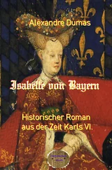 Alexandre Dumas - Isabelle von Bayern