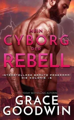 Grace Goodwin - Mein Cyborg, der Rebell