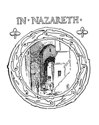 IN NAZARETH Table of Contents Once when Jesus was only five years old he sat - фото 6