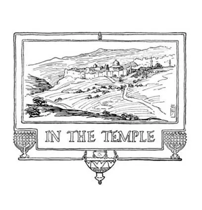IN THE TEMPLE Table of Contents Once there was a poor familya man his wife - фото 7