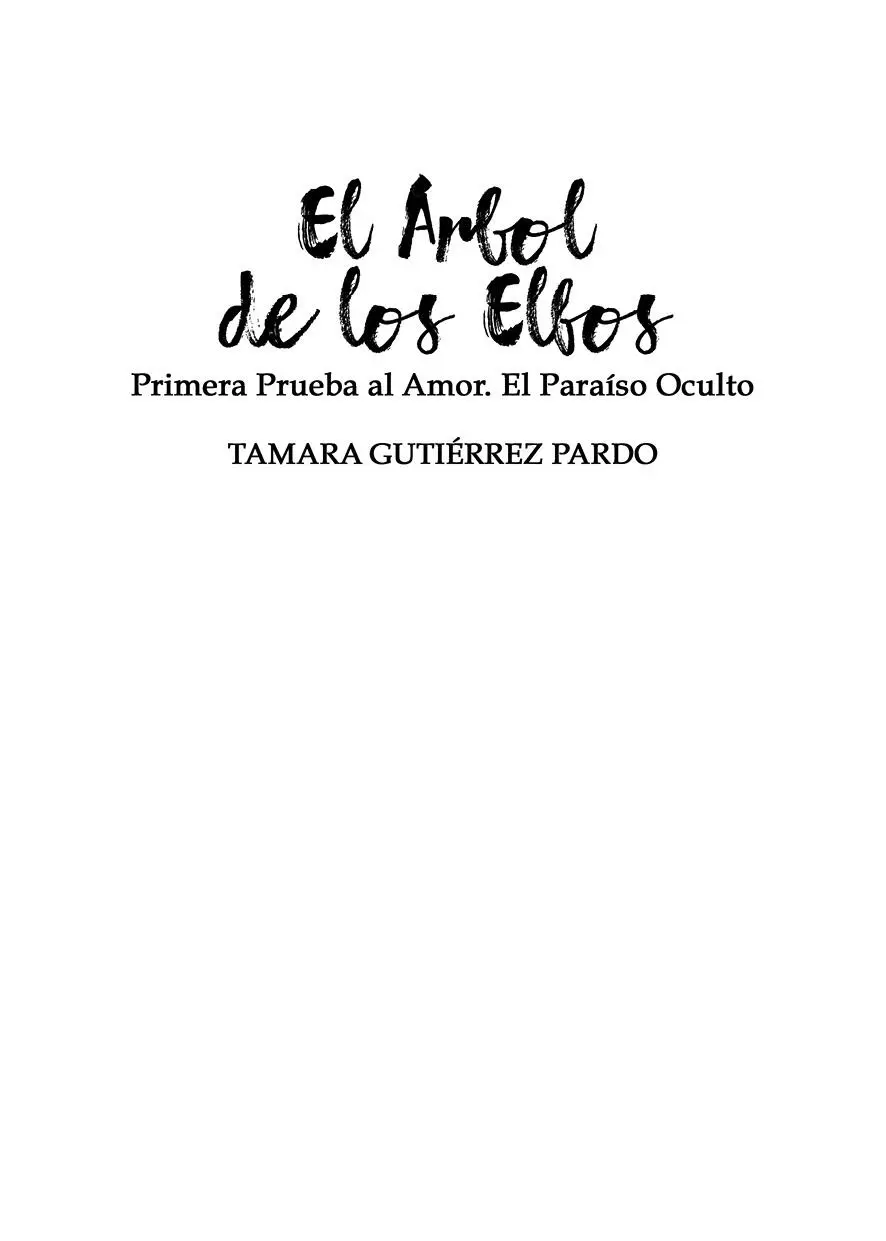 Tamara Gutiérrez Pardo El Árbol de los Elfos y cuatro pruebas al amor - фото 1