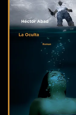 Héctor Abad La Oculta обложка книги