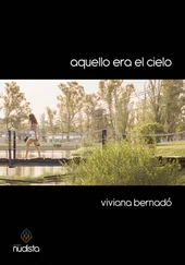 Viviana Bernadó - Aquello era el cielo