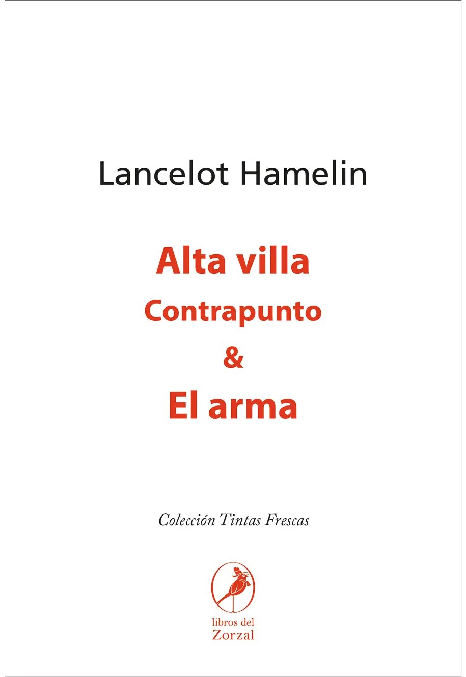 Lancelot Hamelin Alta villa Contrapunto Traducido por Juan Pablo Pizarro de - фото 1