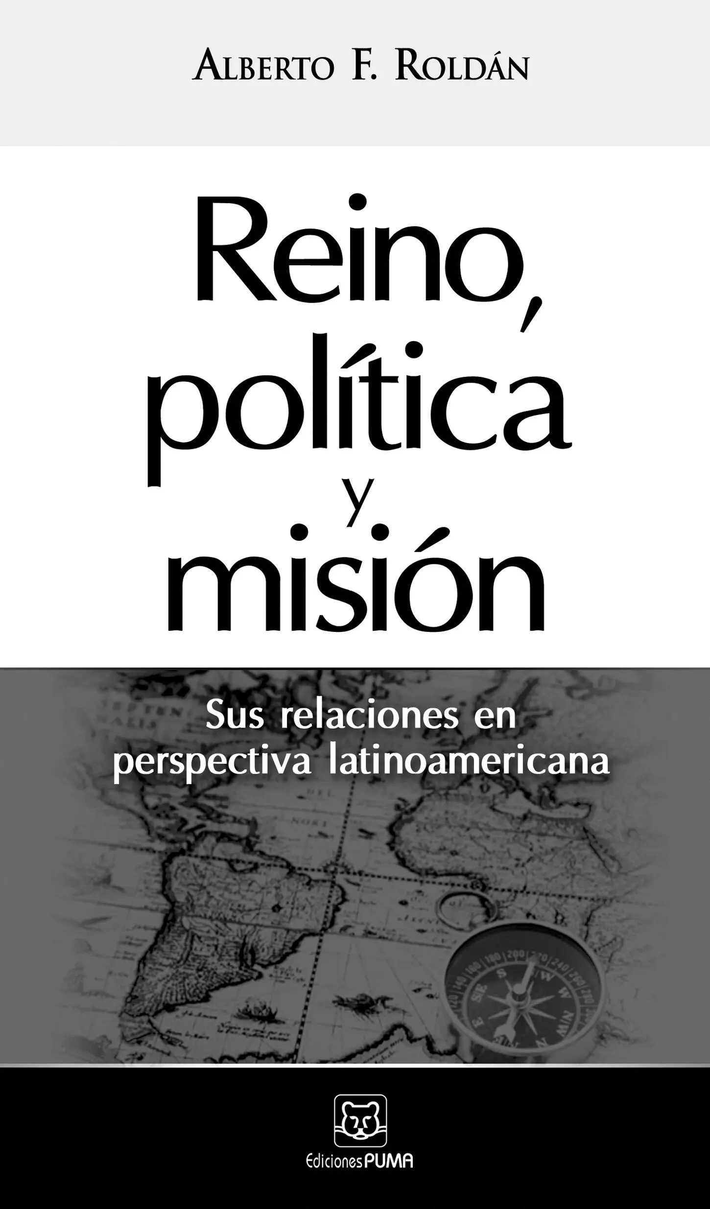 Reino política y misión Sus relaciones en perspectiva latinoamericana 2011 - фото 2