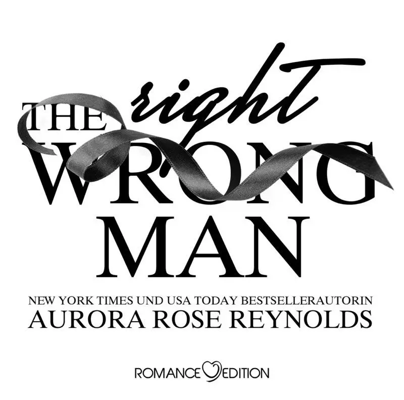 Die Originalausgabe wurde 2020 unter dem Titel The WrongRight Man von Aurora - фото 1