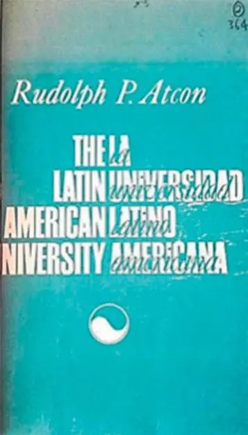 Figura 4 La Universidad Latinoamericana Propuesta para un enfoque integral de - фото 5