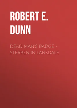 Robert E. Dunn DEAD MAN'S BADGE - STERBEN IN LANSDALE обложка книги