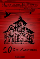 Andrea Habeney - Haus der Hüterin - Band 10 - Die Wächterin