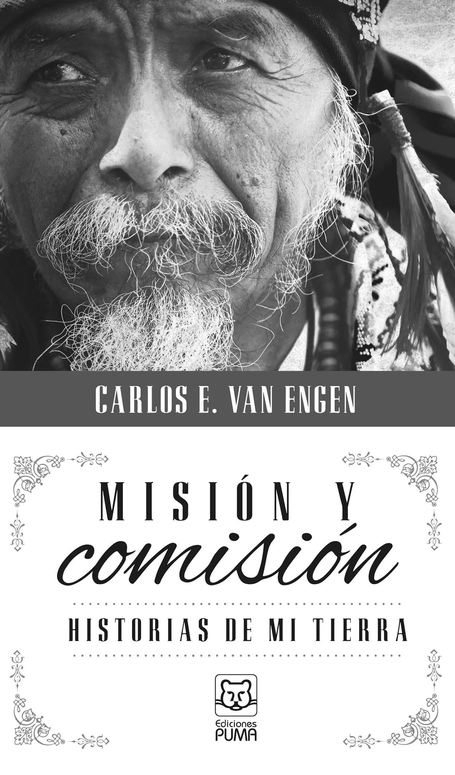 Misión y comisión Historias de mi tierra 2014 Carlos E Van Engen 2014 - фото 2