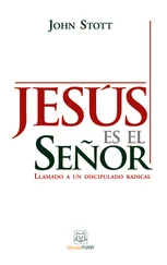 John Stott - Jesús es el Señor
