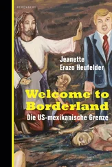 Jeanette Erazo Heufelder - Welcome to Borderland