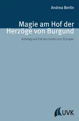 Andrea Berlin - Magie am Hof der Herzöge von Burgund