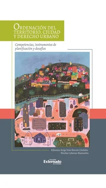 Varios autores Ordenación del territorio, ciudad y derecho urbano: competencias, instrumentos de planificación y desafíos
