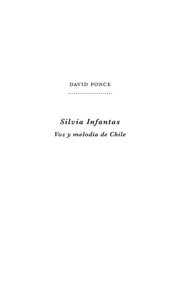 Silvia Infantas Voz y melodía de Chile David Ponce SCD Editorial Hueders - фото 1