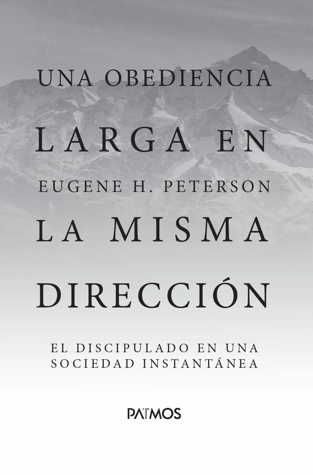 Una obediencia larga en la misma dirección 2005 por Eugene H Peterson - фото 1