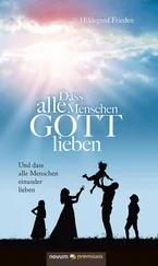 Hildegard Frieden - Dass alle Menschen GOTT lieben