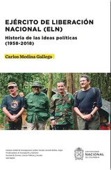 Carlos Medina Gallego - Ejército de Liberación Nacional (ELN). Historia de las ideas políticas (1958-2018)