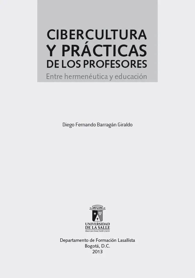 Barragán Giraldo Diego Fernando Cibercultura y prácticas de los profesores - фото 1