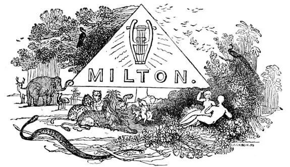 MILTON Table of Contents That sanctity which settles on the memory of a great - фото 17