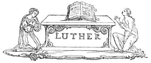 LUTHER Table of Contents Martin Luther was born at Eisleben in Saxony in the - фото 96