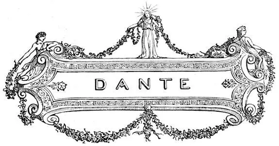 DANTE Table of Contents While the more northern nations of modern Europe began - фото 2