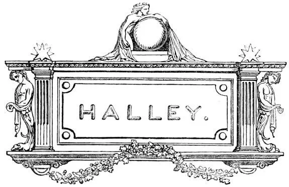 HALLEY Table of Contents Edmund Halley one of the greatest astronomers of an - фото 58