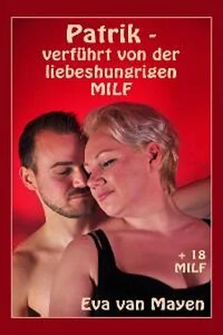 Eva van Mayen Patrik - verführt von der liebeshungrigen MILF обложка книги