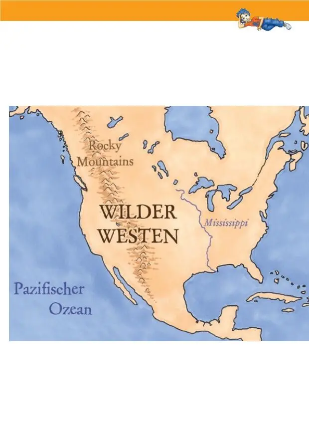 Wilder Westen So hieß ein Gebiet in Nordamerika vor etwa 150 Jahren Es lag - фото 6