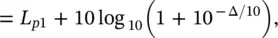 where L ptis the combined sound pressure level due to both sources L p1is the - фото 246