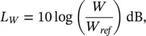 where W is the sound power of a source and W ref 10 12W is the reference - фото 235