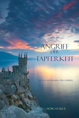 Morgan Rice - Angriff der Tapferkeit